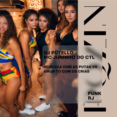 REVOADA COM AS PUTAS vs AMOR TO COM OS CRIAS (FUNK RJ) - Single