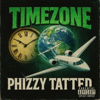 Time Zone - Single - Phizzy Tatted