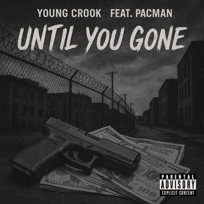 Until You Gone (feat. Pacman) - Single