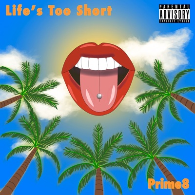 Life’s Too Short - Single