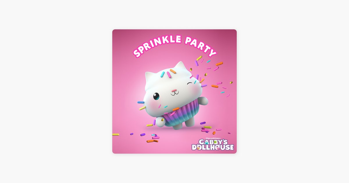 ‎Sprinkle Party - Song by Gabby's Dollhouse - Apple Music
