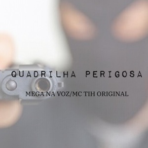 Quadrilha Perigosa