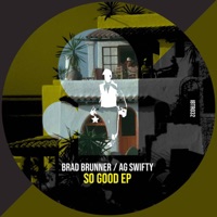 So Good EP - Single - Brad Brunner & AG Swifty
