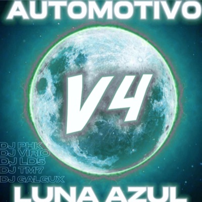 Automotivo Luna Azul V4 (feat. DJ VIRIO, DJ TM7, DJ PHK & DJ LD5) [Version 8D] - EP