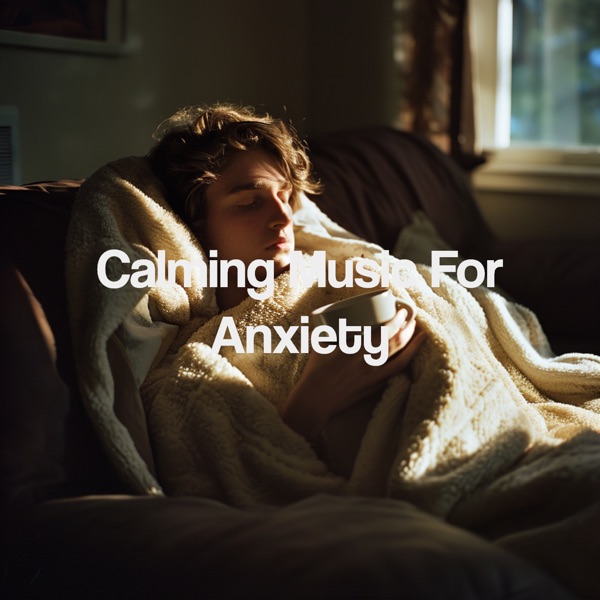 Calming Music for Anxiety
