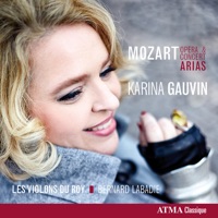 Mozart: Opera & Concert Arias - Benedetto Lupo, André Moisan, Bernard Labadie & Les Violons du Roy