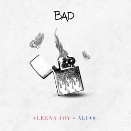 Bad (feat. Alia$) Aleena Joy