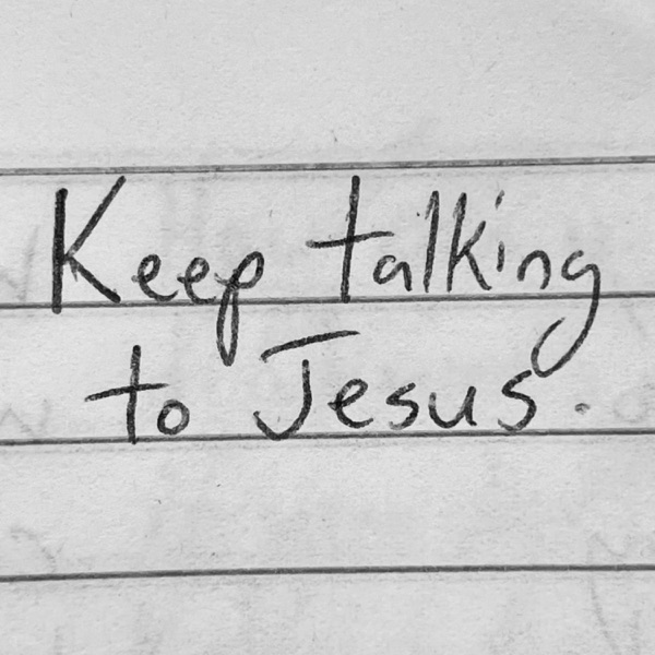 talk to jesus
