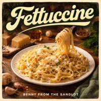 Fettuccine - Single - Benny From The Sandlot