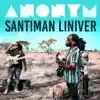 ANONYM - Santiman Liniver