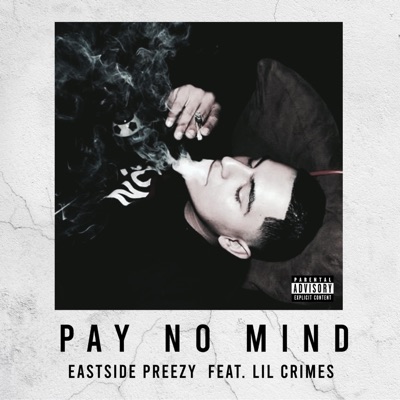 Pay No Mind (feat. Lil Crimes & SickOne) - Single