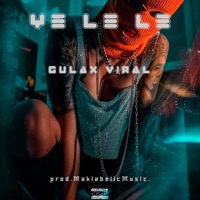 Ye Le Le - Single - GULAX VIRAL