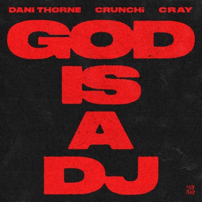 God Is a DJ (feat. CRAY) - Single
