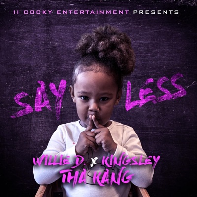 Say Less (feat. LoL Kingsley) - Single