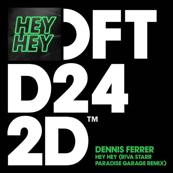 Hey Hey (Riva Starr Paradise Garage Remix) - Single