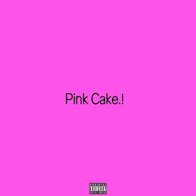 Pink Cake.! - Single