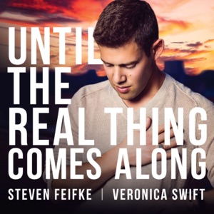 Until the Real Thing Comes Along (feat. Veronica Swift & Andrew Gould) - Single