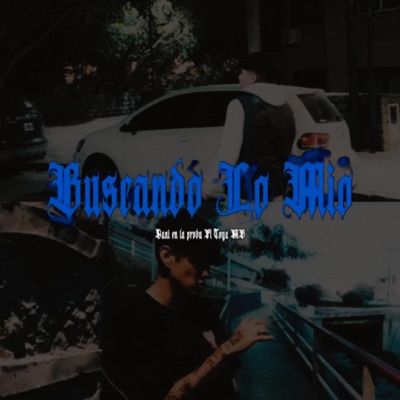 BUSCANDO LO MIO (feat. Toya MB) - Single