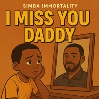 I Miss You Daddy - Single - Simba immortality