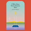 I Who Have Never Known Men - Jacqueline Harpman