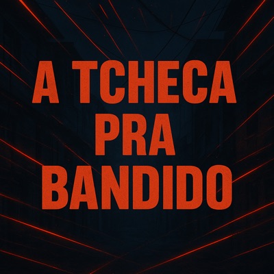 A Tcheca pra Bandido - Single