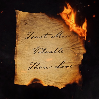 TRUST MORE VALUABLE THAN LOVE - EP