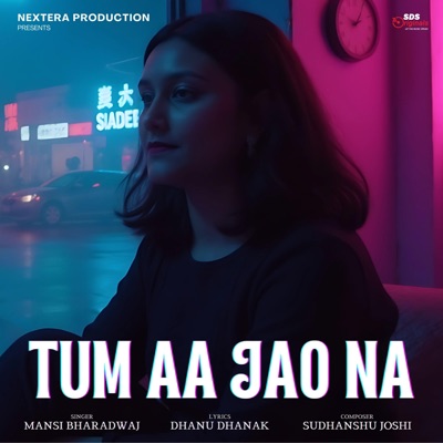 Tum Aa Jao Na (feat. Mansi Bharadwaj) - Single