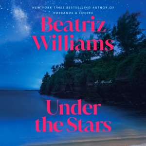 Under the Stars: A Novel (Unabridged)