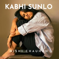 Kabhi Sunlo - Single - Nishi Chauhan