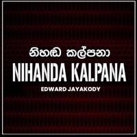 Nihanda Kalpana - Single - Edward Jayakody