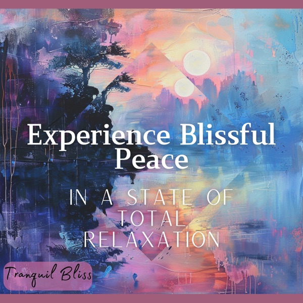 Experience Blissful Peace in a State of Total Relaxation