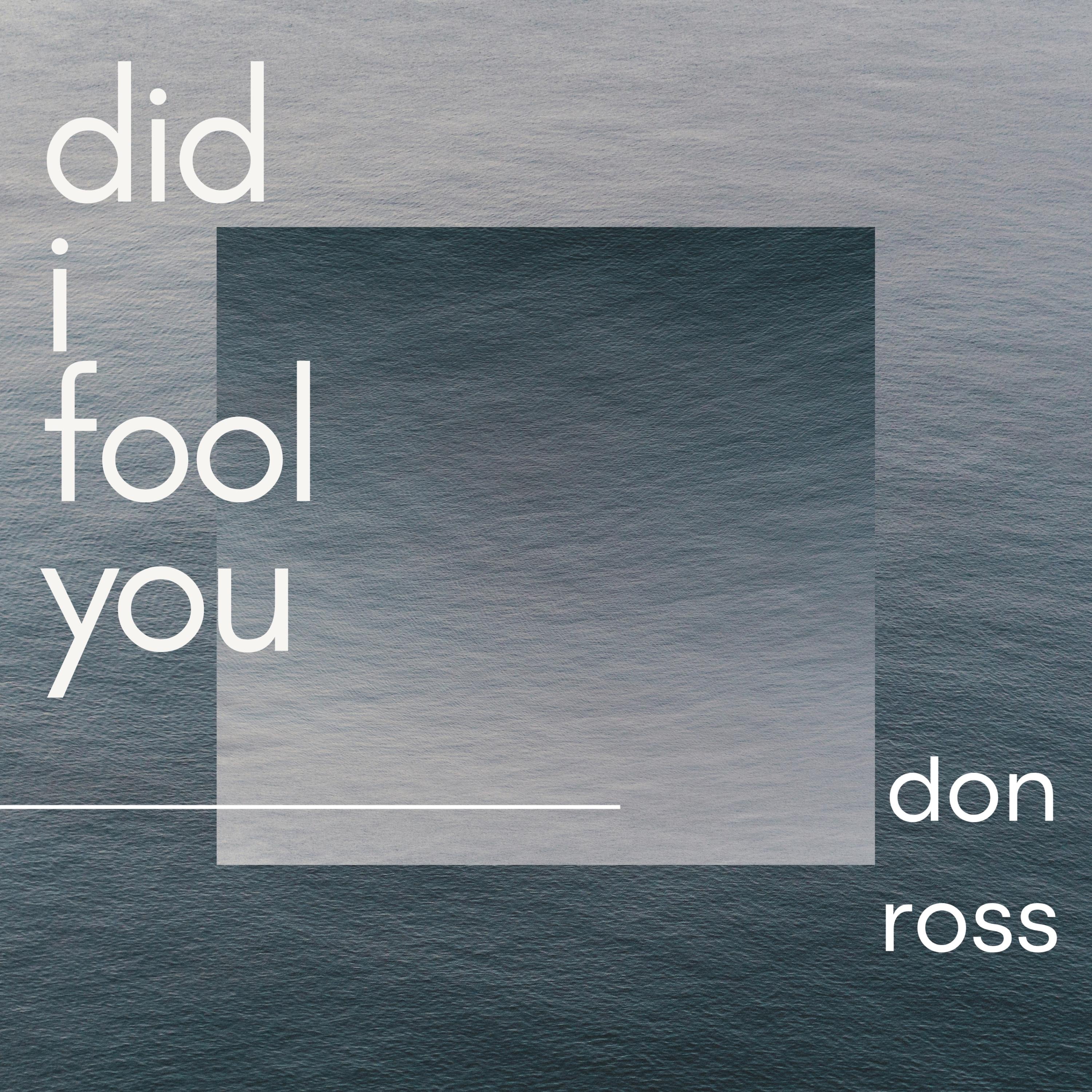 Did I Fool You - Single