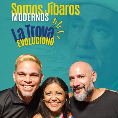 Somos Jíbaros Modernos... la Trova Evolucionó (feat. Harold Pratts) - Single