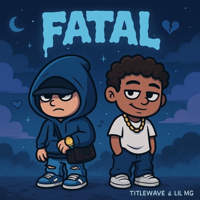 Fatal (feat. Lil MG) - Single