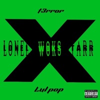 Lonely Wokstarr (feat. t3rror) - Single - Lul Pop