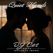 Quiet Hands (Bachata Impro)