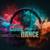 Come Dance Gwadastyle artwork