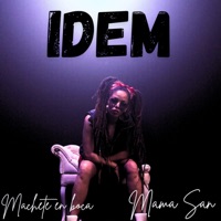 Idem - Single - Mama San & Machete en Boca