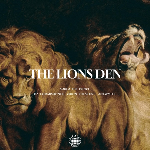 THE LIONS DEN (feat. Da Commissioner, Orion TheArtist & Anewmefr)