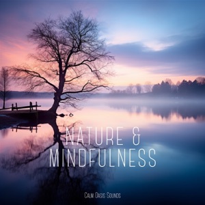 Nature & Mindfulness: Communing with Earth's Essence