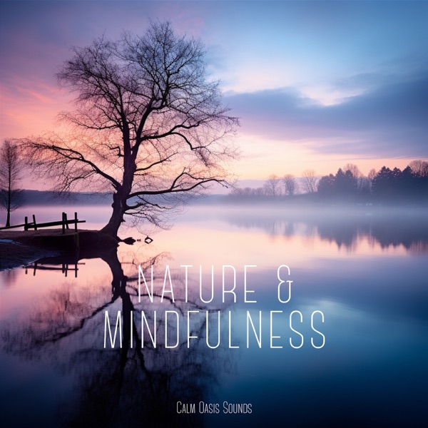 Nature & Mindfulness: Communing with Earth's Essence
