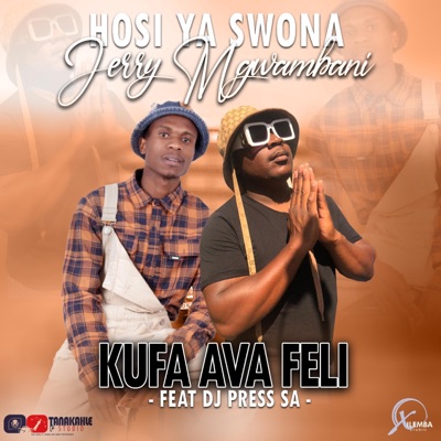 KUFA AVA FELI (feat. JERRY MGWAMBANI) - Single
