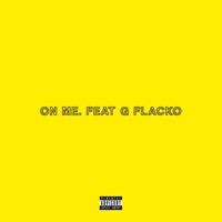 ON ME (feat. G Flacko) - Single - Acogcade