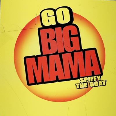 GO BIG MAMA - Single