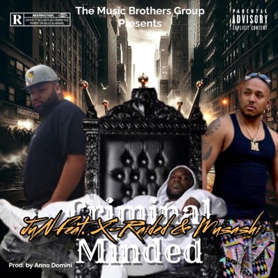 Criminal Minded (feat. X-Raided & Musashi_The_Way) - Single