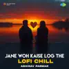 Jane Woh Kaise Log The