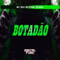 Botadão - Single - The Mafia, Mc 7 Belo & Mc Kitinho