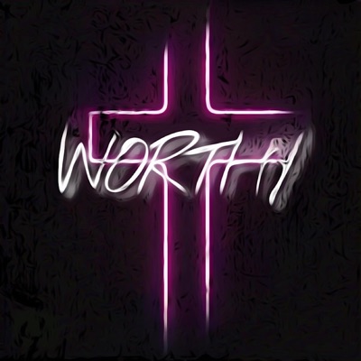 Worthy (feat. Kalin Jones) - Single