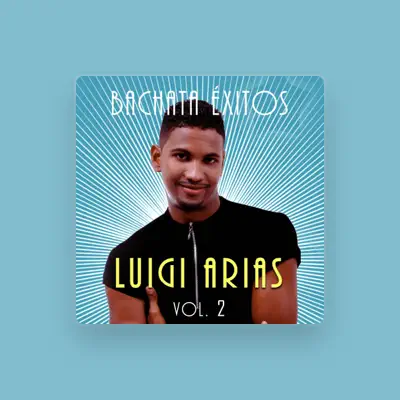Listen to Luigi Arias, watch music videos, read bio, see tour dates & more!