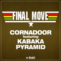 Final Move (feat. Kabaka Pyramid) - Single - Cornadoor